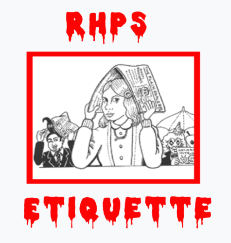 RHPS Etiquette
