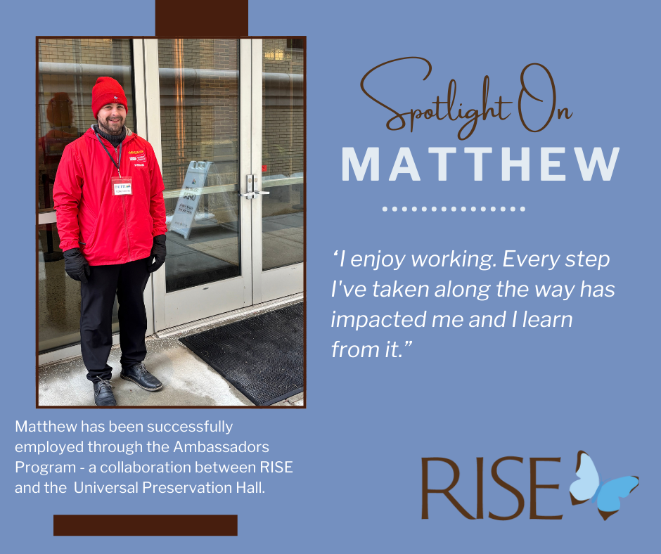 Matthew Rise Spotlight on Matthew - RISE Housing and Support Services